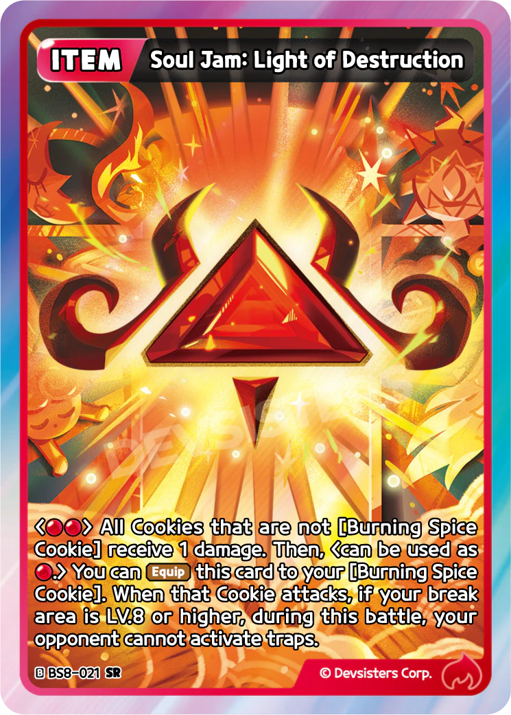 Official Soul Jam: Light of Destruction card (BS8-021), the Red Super Rare Item that damages every non-Burning Spice Cookie and equips to Burning Spice Cookie, topping the best Braverse Soul Jam cards list.