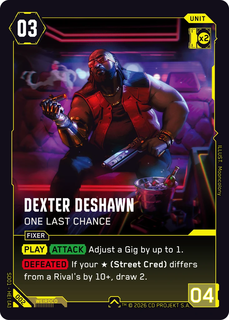 Official Cyberpunk TCG card render for Dexter DeShawn: One Last Chance, a yellow-bordered Unit from The Heist starter deck. Art by Mooncolony shows a heavyset man with a chrome cybernetic arm sitting in a neon-lit lounge holding a lighter beside an ice bucket of drinks. Cost 03 in the top left, a RAM x2 box in the top right, the FIXER tag, then the rules text printed with three colour-coded keyword badges: a yellow PLAY badge and a green ATTACK badge before "Adjust a Gig by up to 1," and a red DEFEATED badge before "If your Street Cred differs from a Rival's by 10+, draw 2," with power 04 in the bottom right.