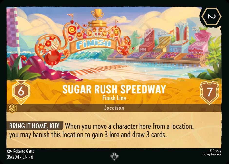 The Disney Lorcana location card Sugar Rush Speedway - Finish Line, a 2-ink Amber location with move cost 6 and 7 Willpower, whose Bring It Home, Kid! ability banishes the location for 3 lore and 3 cards when a character moves there from another location.