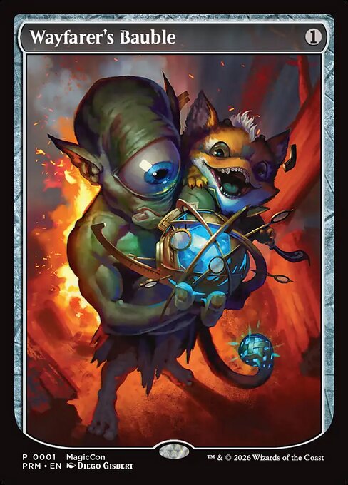 The full-art promo Magic card Wayfarer's Bauble, a one generic mana artifact, showing a large green one-eyed creature clutching a glowing blue and gold orb wrapped in bronze rings while a small orange and blue cat-like beast clings to its shoulder against a wall of red flame. The bottom line reads P 0001 MagicCon, PRM EN, art by Diego Gisbert, with a 2026 Wizards of the Coast copyright.