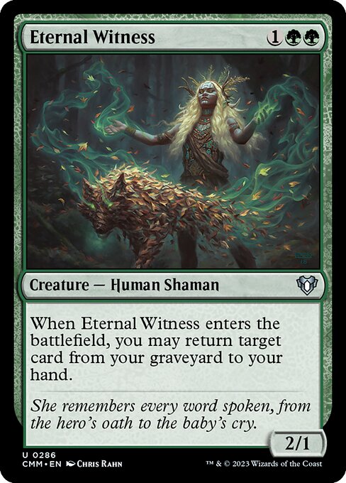 Eternal Witness, the three-mana green creature that returns any card from your graveyard to your hand when it enters the battlefield.