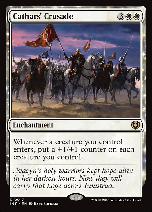 Cathars' Crusade, a five-mana white enchantment that puts a +1/+1 counter on every creature you control each time a creature enters.