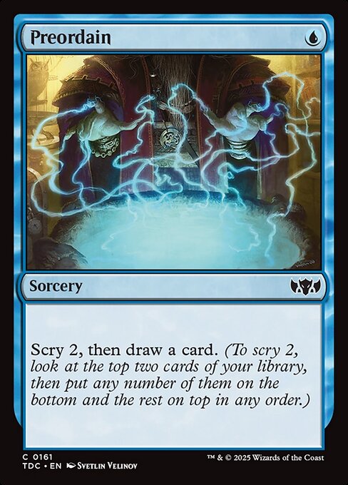 Preordain, the one-mana blue sorcery that scrys 2 then draws a card — the cleanest pure selection cantrip.