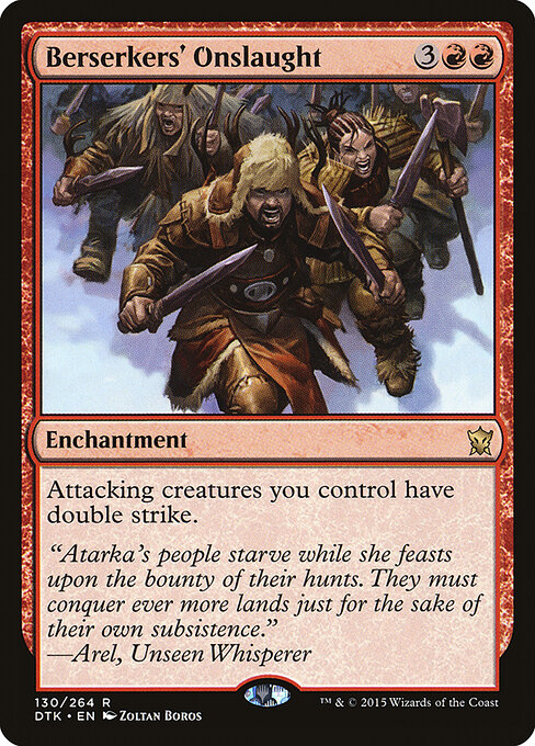 Berserkers Onslaught, the red enchantment giving all your attacking creatures double strike