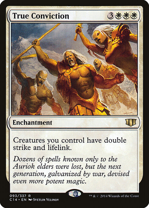 True Conviction, the enchantment granting all your creatures double strike and lifelink