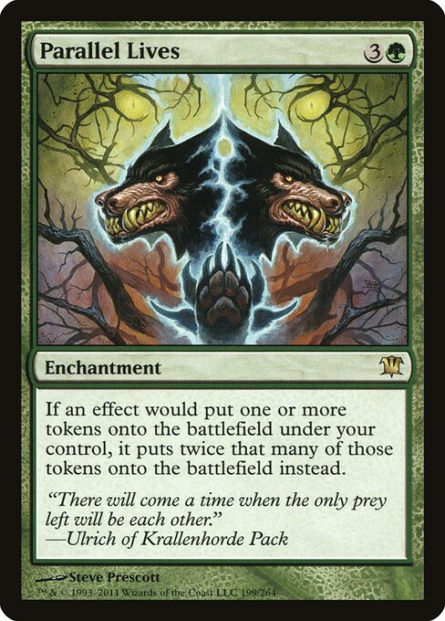 Parallel Lives, a four-mana green enchantment that doubles every token you create.