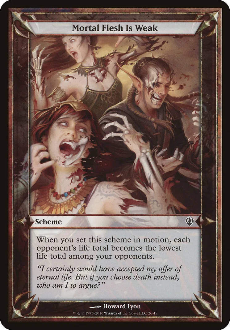 Mortal Flesh Is Weak, a scheme card from the 2010 Archenemy set: three screaming figures, an elf among them, have the skin of their faces, arms and chests peeling away to show skulls and bones beneath. Its text sets each opponent's life total to the lowest life total among the archenemy's opponents.