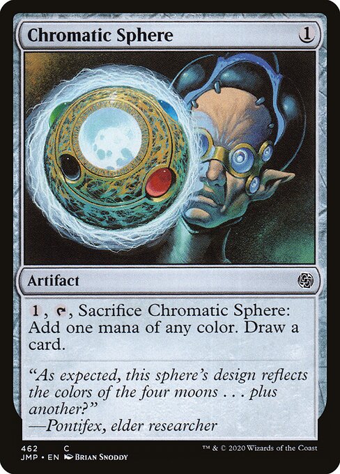 Chromatic Sphere, the one-mana artifact that sacrifices itself to add a mana of any colour and draw a card.