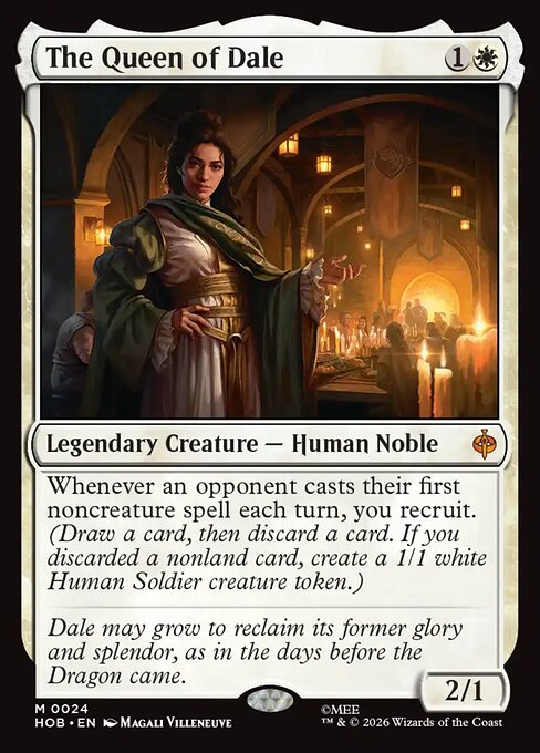 The Queen of Dale, a two-mana white legendary Human Noble that makes you recruit whenever an opponent casts their first noncreature spell each turn.