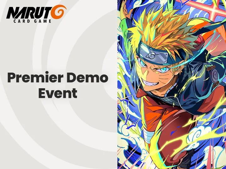 Bandai's Premier Demo Event banner for the NARUTO CARD GAME: the NARUTO CARD GAME logo and the words Premier Demo Event on a pale grey spiral on the left, and on the right Naruto Uzumaki in a black-and-orange outfit lunging forward with a grin, wrapped in green lightning and white cloud swirls against a blue background.