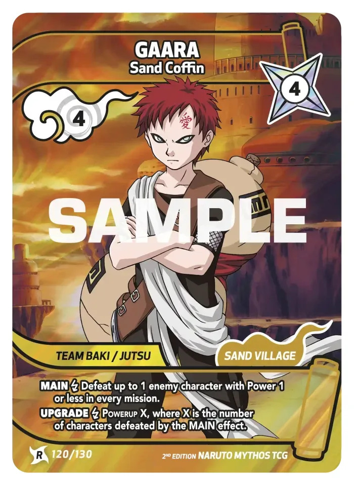 Official NARUTO Mythos TCG sample card Gaara, Sand Coffin, 120/130, a Rare with cost 4 and Power 4. Gaara stands with his arms crossed and his gourd on his back in front of an orange desert sky, and the text box reads MAIN: Defeat up to 1 enemy character with Power 1 or less in every mission, and UPGRADE: POWERUP X, where X is the number of characters defeated by the MAIN effect.