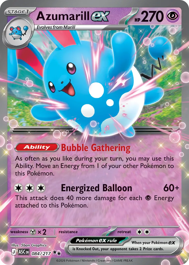 Azumarill ex 084/098 from Ascended Heroes, whose Bubble Gathering Ability moves an Energy from another of your Pokemon as often as you like during your turn.