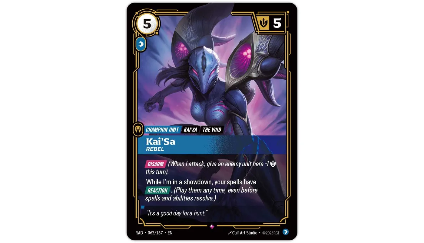 The Riftbound card Kai'Sa, Rebel (RAD 063/167): a cost-5, Might-5 Mind Champion Unit showing Kai'Sa in void armor with clawed limbs, with the Disarm keyword reading "When I attack, give an enemy unit here -1 Might this turn" and a Reaction-granting showdown ability.
